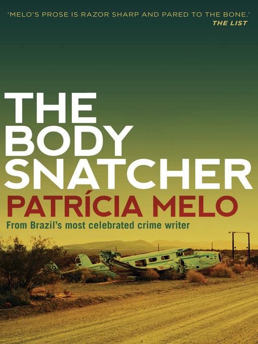 Title details for The Body Snatcher by Patricia  Melo - Available